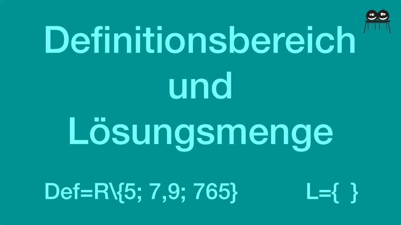 Definitionsbereich Und Lösungsmenge - Was Ist Das Eigentlich? - YouTube