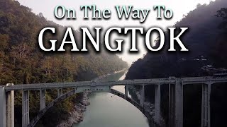 On The Way To Gangtok | Sikkim Diaries | Episode 1