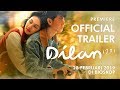 Official Trailer Dilan 1991 | 28 Februari 2019 di Bioskop