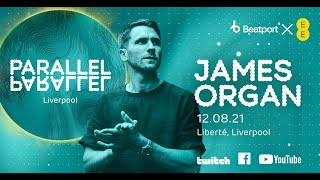 James Organ @ EE x Beatport Present: Parallel - Liverpool | @beatportLive