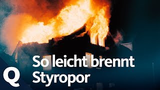 Warum die Feuerwehr Styropor fürchtet | Quarks