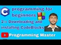 Downloading and installing codeBlocks for C/ C++ programming | C programming tutorial 2