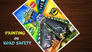 poster making on road safety //painting on road safety//follow traffic signs poster making