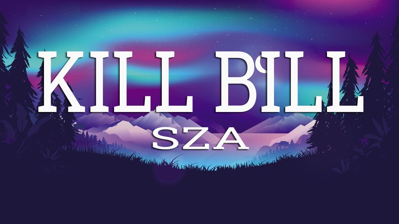 Sza Kill Bill Lyrics Youtube