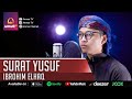 SURAT YUSUF || IBROHIM ELHAQ || MUROTTAL MERDU