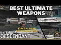 Top ULTIMATE weapons by data and after 200 hours plus The First Descendant - Best how to guide