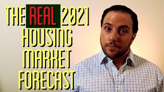 THE HOUSING MARKET 2021 FORECAST - What the REAL Real Estate Experts Predict | Real Estate Investing