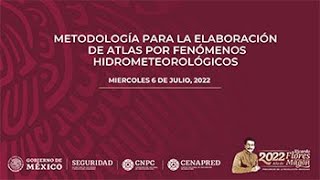 Curso: Metodología para elaboración de atlas por fenómenos hidrometeorológicos, Módulo 3