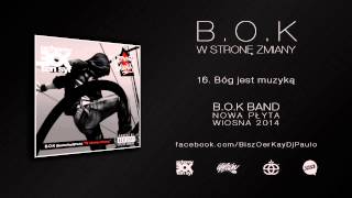 B.O.K - 16 Bóg jest muzyką (W Stronę Zmiany LP 2011)