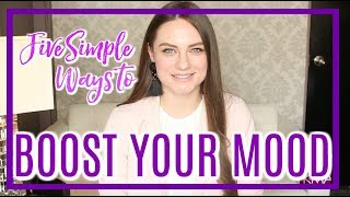 Five Simple Ways To Boost Your Mood