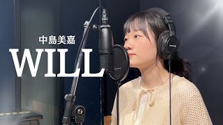 WILL / 中島美嘉 Covered by hemi