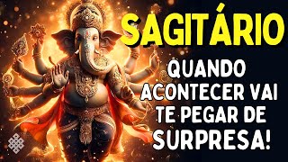 SAGITÁRIO ♐: QUANDO ACONTECER VAI TE PEGAR DE SURPRESA!😱 VOCÊ NÃO FEZ ANTES, O DESTINO VAI RESOLVER💣