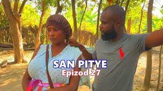 SAN PITYE EPIZOD 27