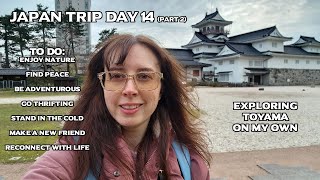 Exploring Toyama on my own (Adventures 😀 and Misadventures! 🫢)- Japan Trip - Day 14 (Part 2)