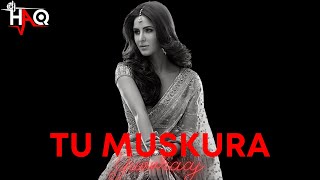Tu Muskura VIDEO | Yuvvrraaj | DJ Haq | Katrina Kaif | Salman Khan | Anil Kapoor | Bollywood Remix