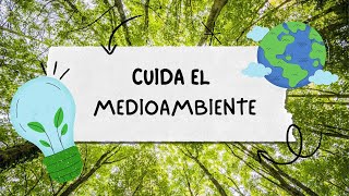 CUIDA EL MEDIOAMBIENTE CON CAMBIOS SENCILLOS