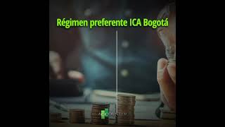 Régimen preferente ICA Bogotá