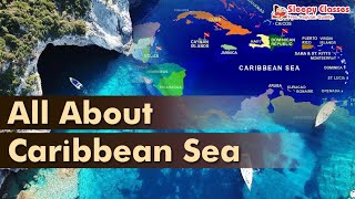 Let’s Know About the CARIBBEAN SEA || MAP SERIES-1 || Session-5