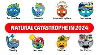 Every Natural Catastrophe in 2024 explained in 10 minutes