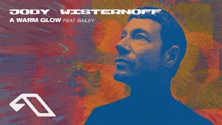 Jody Wisternoff feat. bailey - A Warm Glow