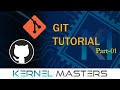 Git Tutorial Part 1 | Git Overview | Kernel Masters