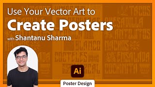 Vector Art to Poster Design in Adobe Illustrator with Shantanu Sharma