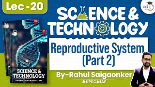 Science And Technology UPSC | Reproductive System #2