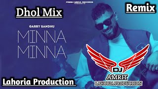 Minna Minna | Garry Sandhu | Ft. AMRIT DJ | Lahoria Production | Letest New Punjabi Song 2023 || √√√
