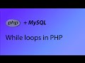 PHP & MySQL Tutorial 12 - While loops in PHP