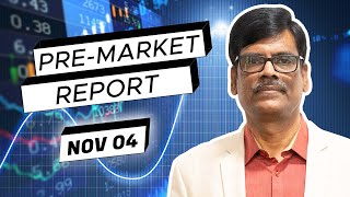 Pre Market Report 04-Nov-2024