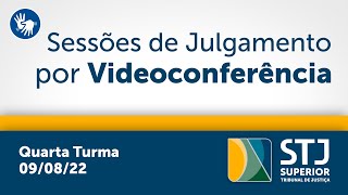 Quarta Turma - STJ - 09/08/2022