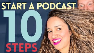 How to Make a Podcast in Ten Easy Steps | Podcasting 101 for Beginners