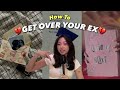 How To Get Over Your Ex