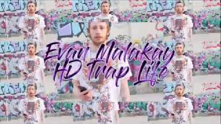 Evan Malakay - HD Trap Life (Prod By GoldChain x Hi-Tech) (Official Video)