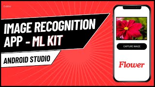 Create an Image Recognition App using Machine Learning Kit in Android Studio | Android Projects