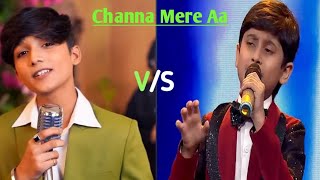 Channa mera Mohammad Faiz vs shreyan bhattacharya