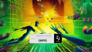 Chopped by Jordan House | Energetic Piano House | Candy Flip Records