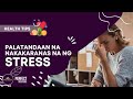 Palatandaan o signs kapag nakakaranas na ng stress