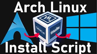 How to Install Arch Linux on Windows 10 using VirtualBox with the NEW OFFICIAL INSTALL Script!!