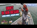 DRIFT DI AIR BESAR