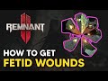 Remnant 2 - How to get FETID WOUNDS Mutator