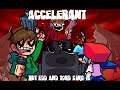 Accelerant but Edd and Tord sing it (Download link in description)