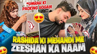 Rashida Ki Mehandi Me Zeeshan Ka Naam 😍| Umrah Ki Packing Hogayi 🥹| Fokats | Abresh \u0026 Zeeshan