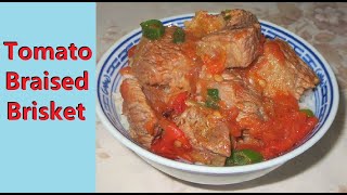 Tomato Braised Brisket Recipe (番茄炖牛腩）