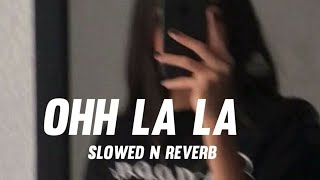 Ohh La La | [Slowed✖Reverbe]-New Version Lofi Song | @digitalyt01