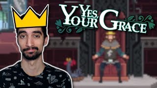 Βασιλιάς για όλες τις δουλειές - Yes, your grace