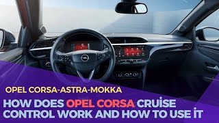 How does Opel Corsa cruise control work and how to use it