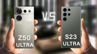 Nubia Z50 Ultra Vs Samsung Galaxy S23 Ultra