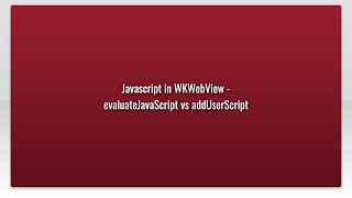 Javascript in WKWebView - evaluateJavaScript vs addUserScript