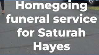 Homegoing and funeral service held for Saturah Hayes